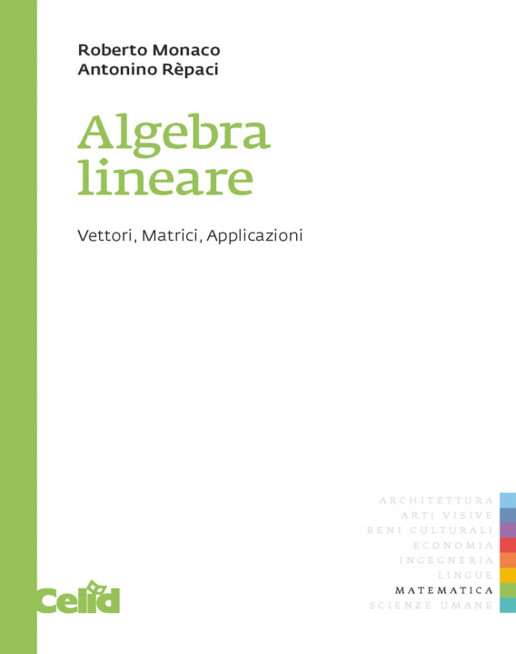 Carte Algebra lineare. Vettori, matrici, applicazioni Roberto Monaco