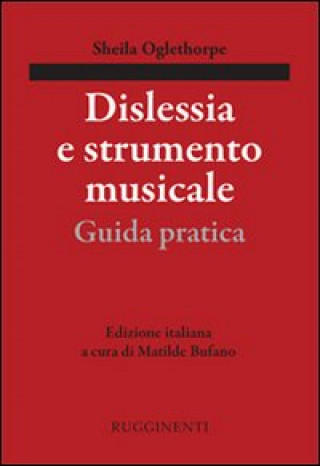 Kniha Dislessia e strumento musicale. Guida pratica Sheila Oglethorpe