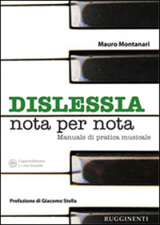 Kniha Dislessia «nota per nota». Manuale sulla pratica dell'allievo dislessico allo strumento musicale Mauro Montanari