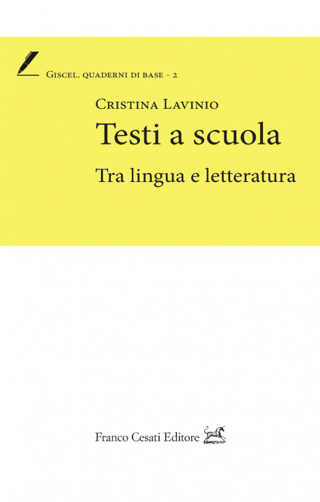 Kniha Testi a scuola. Tra lingua e letteratura Cristina Lavinio