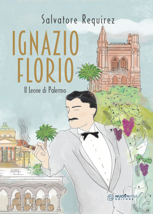 Livre Ignazio Florio. Il Leone di Palermo Salvatore Requirez