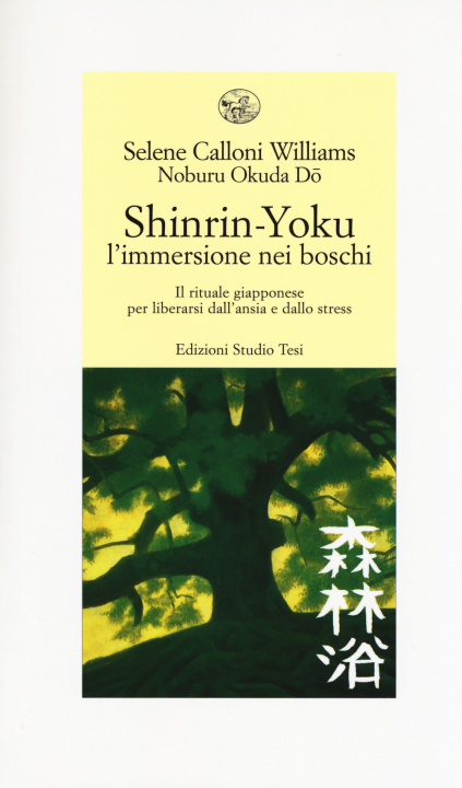 Carte Shinrin-yoku. L'immersione nei boschi. Il rituale giapponese per liberarsi dall'ansia e dallo stress Selene Calloni Williams