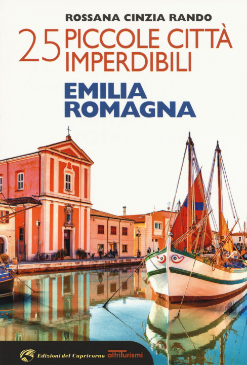 Kniha 25 piccole città imperdibili dell'Emilia Romagna Rossana Cinzia Rando
