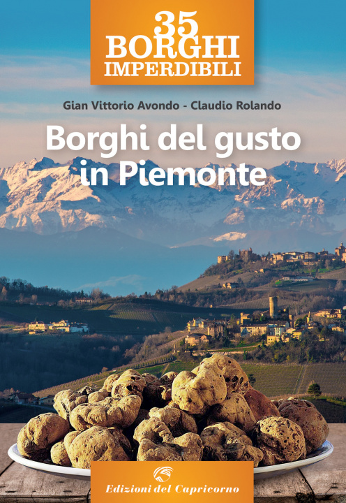 Buch 35 borghi imperdibili. Borghi del gusto in Piemonte Gian Vittorio Avondo