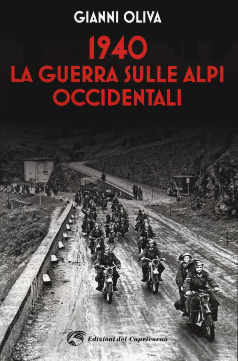 Kniha 1940: la guerra sulle Alpi occidentali Gianni Oliva
