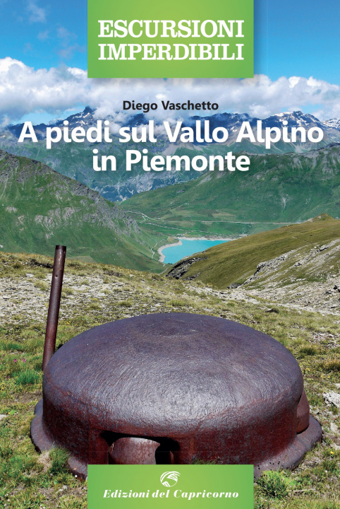 Kniha A piedi sul vallo alpino in Piemonte Diego Vaschetto