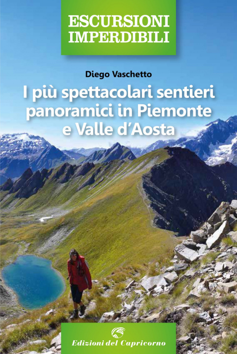 Книга più spettacolari sentieri panoramici in Piemonte e Valle d'Aosta Diego Vaschetto