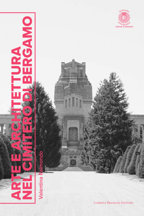 Kniha Arte e architettura nel cimitero di Bergamo Valentina Raimondo