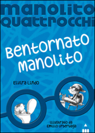 Kniha Bentornato Manolito. Manolito Quattrocchi Elvira Lindo