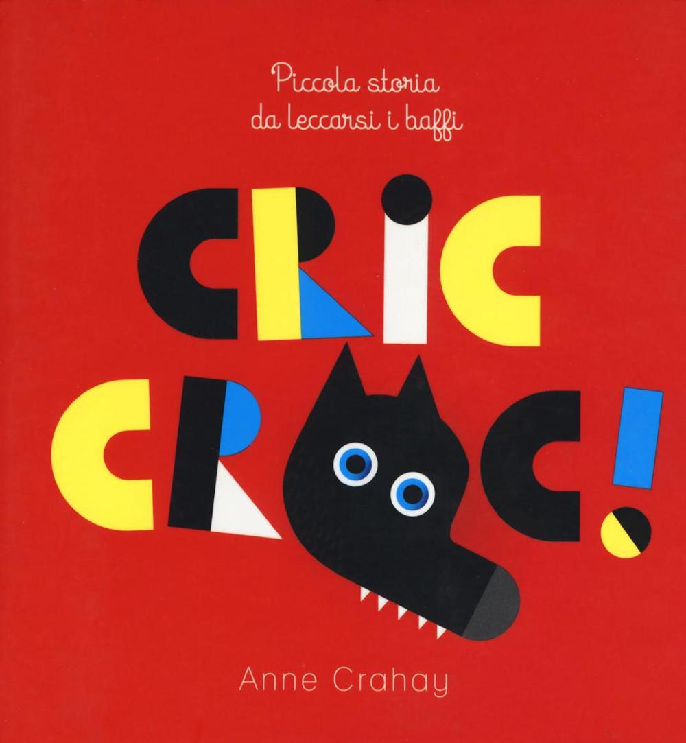 Kniha Cric croc! Piccola storia da leccarsi i baffi Anne Crahay