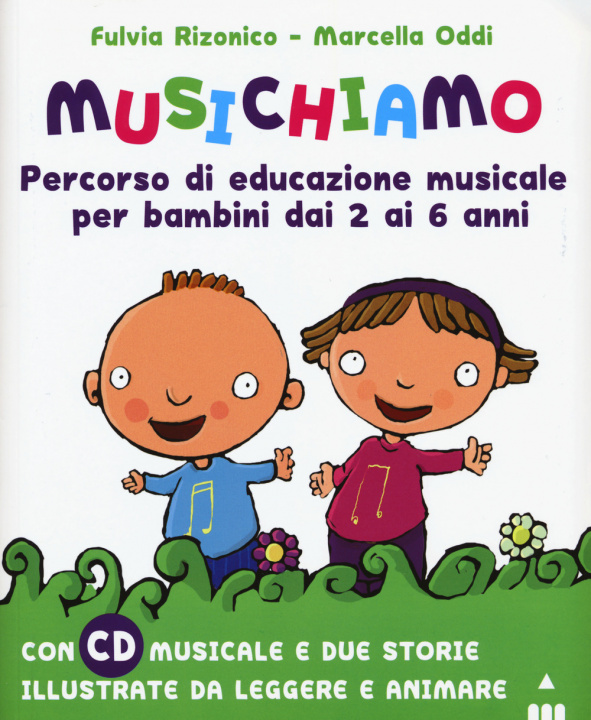 Kniha Musichiamo. Percorso di educazione musicale per bambini dai 2 ai 6 anni Fulvia Rizonico