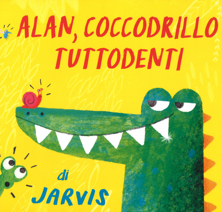 Knjiga Alan, coccodrillo tuttodenti Jarvis