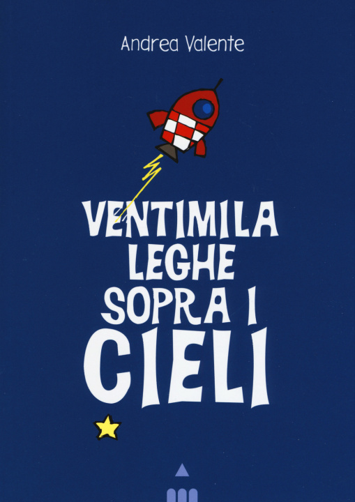 Kniha Ventimila leghe sopra i cieli Andrea Valente