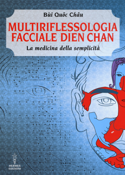 Book Multiriflessologia facciale Dien Chan. La medicina della semplicità Bùi Quôc Châu