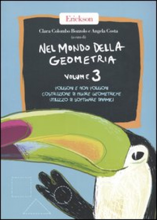 Kniha Nel mondo della geometria Clara Colombo Bozzolo