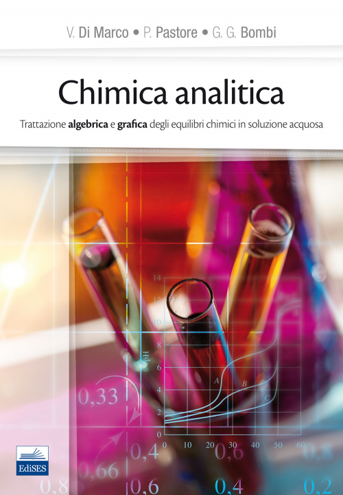 Kniha Chimica analitica. Trattazione algebrica e grafica degli equilibri chimici in soluzione acquosa Valerio Di Marco