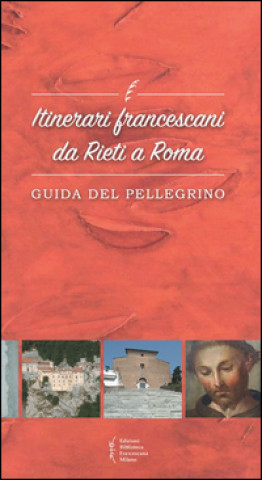 Книга Itinerari francescani da Rieti a Roma. Guida del pellegrino 