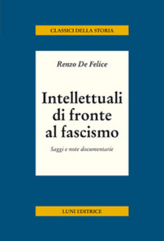 Kniha Intellettuali di fronte al fascismo Renzo De Felice