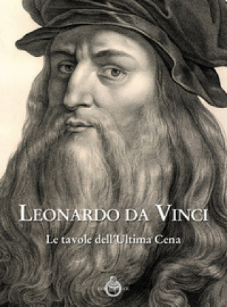 Kniha Leonardo da Vinci. Le tavole dell'ultima cena 
