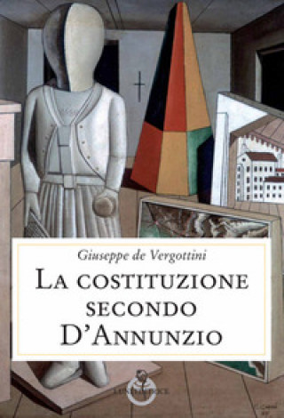 Kniha Costituzione secondo D'Annunzio Giuseppe De Vergottini