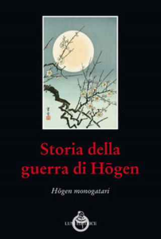Könyv Storia della guerra di Hogen. Hogen monogatari 