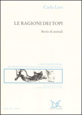 Kniha ragioni dei topi. Storie di animali Carlo Levi