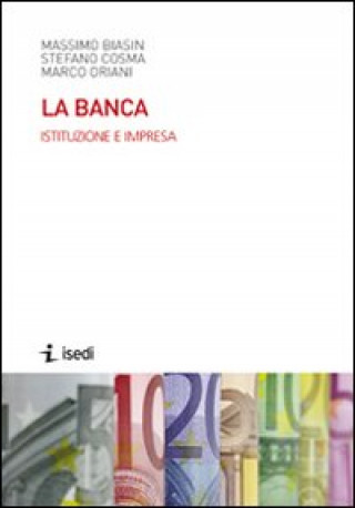 Книга banca. Istituzione e impresa Massimo Biasin