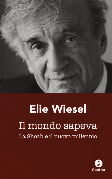 Kniha mondo sapeva. La Shoah e il nuovo millennio. Ediz. italiana e francese Elie Wiesel