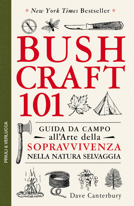Книга Bushcraft 101. Guida da campo all'arte della sopravvivenza nella natura selvaggia Dave Canterbury