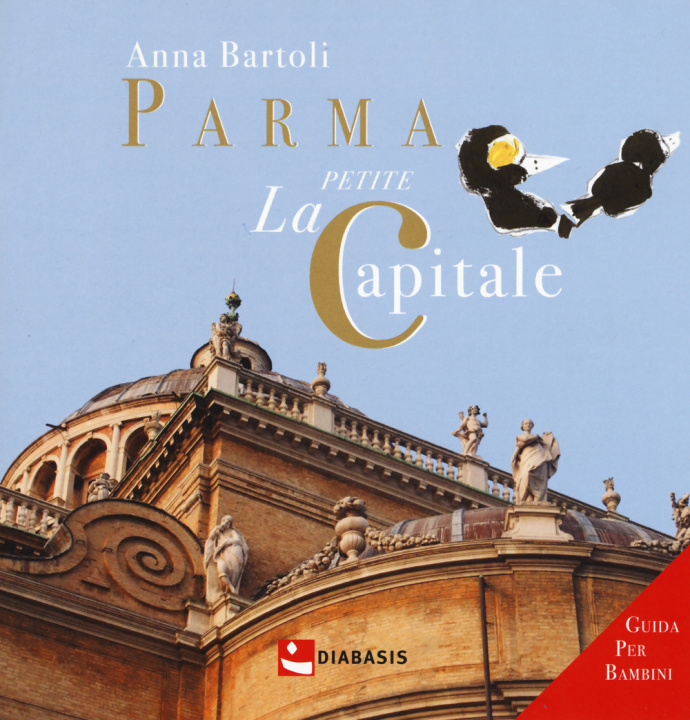 Kniha Parma. La petite capitale Anna Bartoli