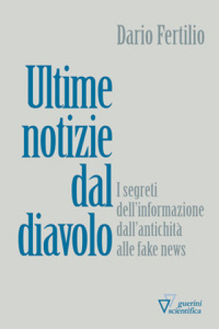 Książka Ultime notizie dal diavolo. I segreti della disinformazione dall’antichità alle fake news Dario Fertilio