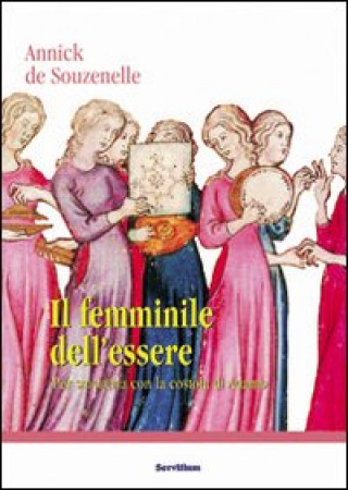 Kniha femminile dell'essere. Per smetterla con la «costola» di Adamo Annick de Souzenelle