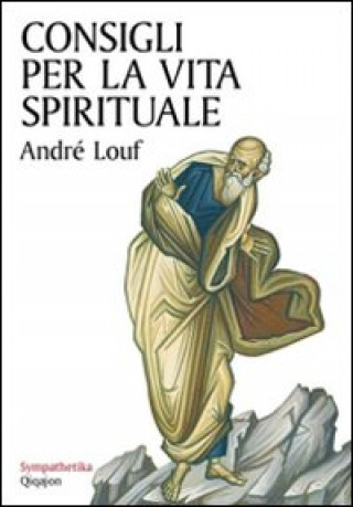 Carte Consigli per la vita spirituale André Louf