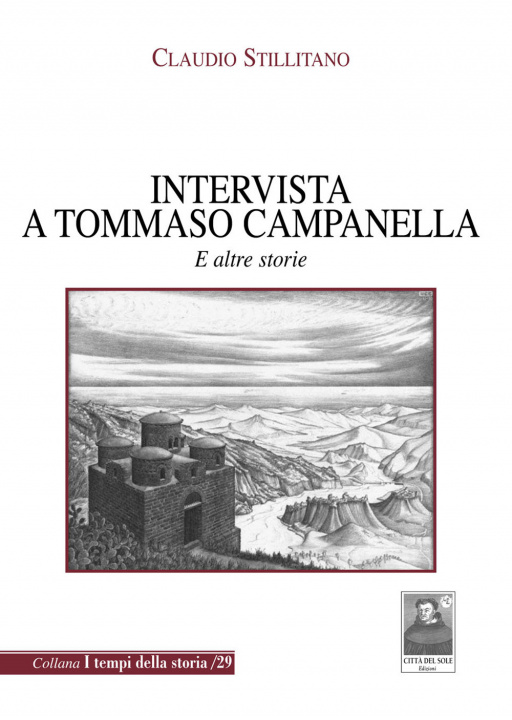 Könyv Intervista a Tommaso Campanella. E altre storie Claudio Stillitano