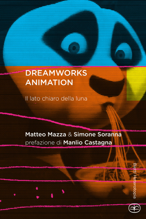 Carte DreamWorks Animation. Il lato chiaro della luna Matteo Mazza