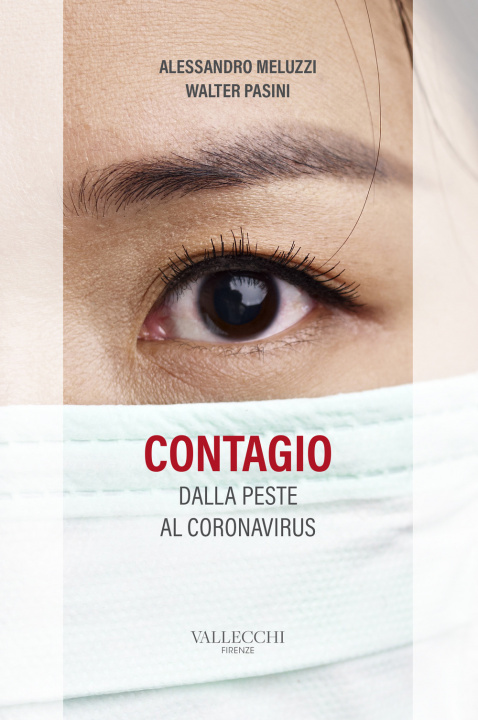 Carte Contagio. Dalla peste al coronavirus Alessandro Meluzzi