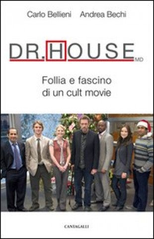 Kniha Dr. House MD. Follia e fascino di un cult movie Carlo Valerio Bellieni