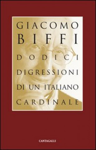 Knjiga Dodici digressioni di un italiano cardinale Giacomo Biffi