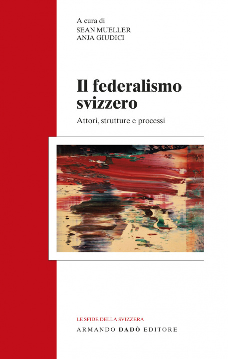 Carte federalismo svizzero. Attori, strutture e processi 