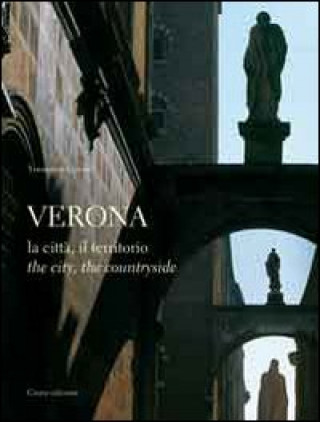 Kniha Verona. La città, il territorio. Ediz. italiana e inglese Tommaso Cevese