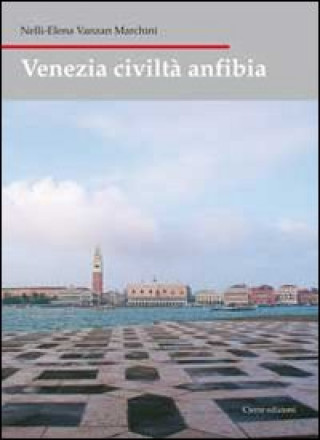 Knjiga Venezia civiltà anfibia Nelly E. Vanzan Marchini