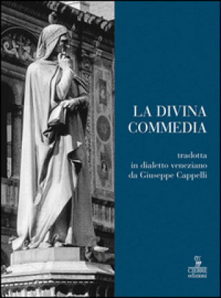 Könyv Divina Commedia in dialetto veneziano da Dante Alighieri Giuseppe Cappelli
