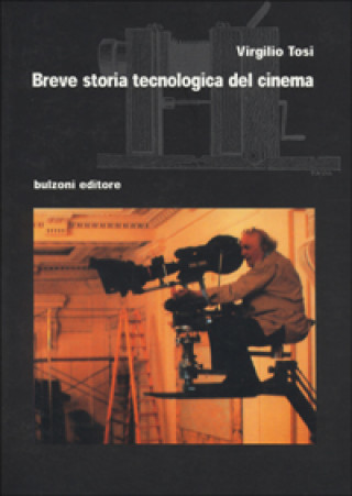 Könyv Breve storia tecnologica del cinema Virgilio Tosi