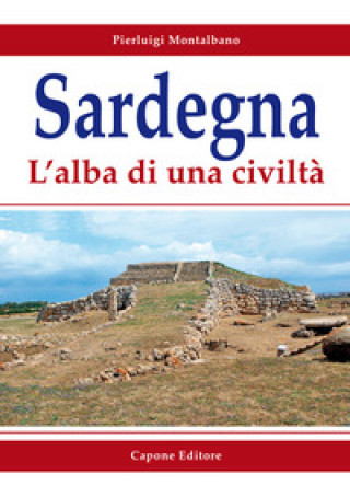 Kniha Sardegna. L'alba di una civiltà Pierluigi Montalbano