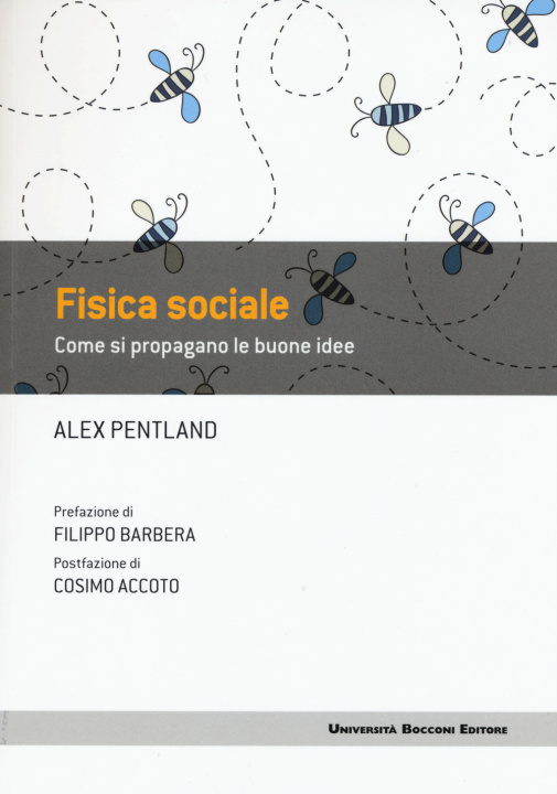 Книга Fisica sociale. Come si propagano le buone idee Alex Pentland