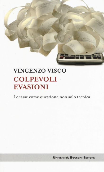 Knjiga Colpevoli evasioni. Le tasse come questione non solo tecnica Vincenzo Visco