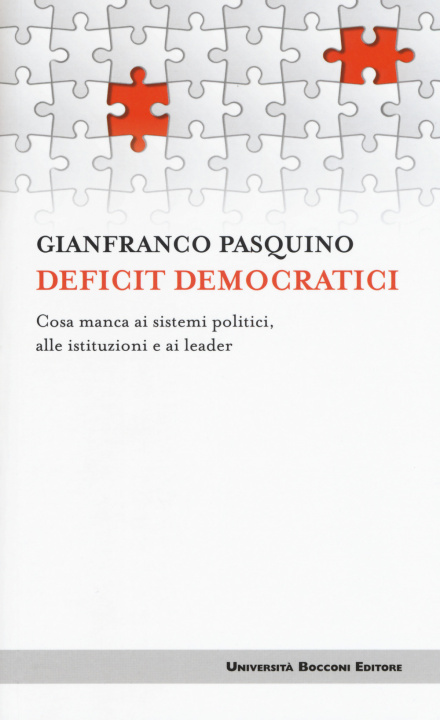Книга Deficit democratici. Cosa manca ai sistemi politici, alle istituzioni e ai leader Gianfranco Pasquino