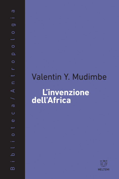 Knjiga invenzione dell'Africa Valentin Y. Mudimbe