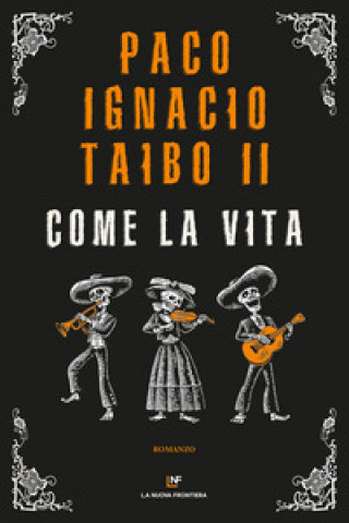 Kniha Come la vita Paco Ignacio II Taibo