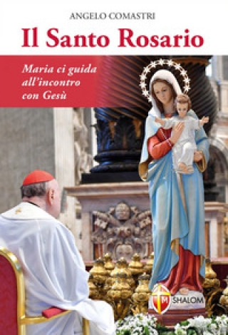 Könyv santo rosario. Maria ci guida all'incontro con Gesù Angelo Comastri